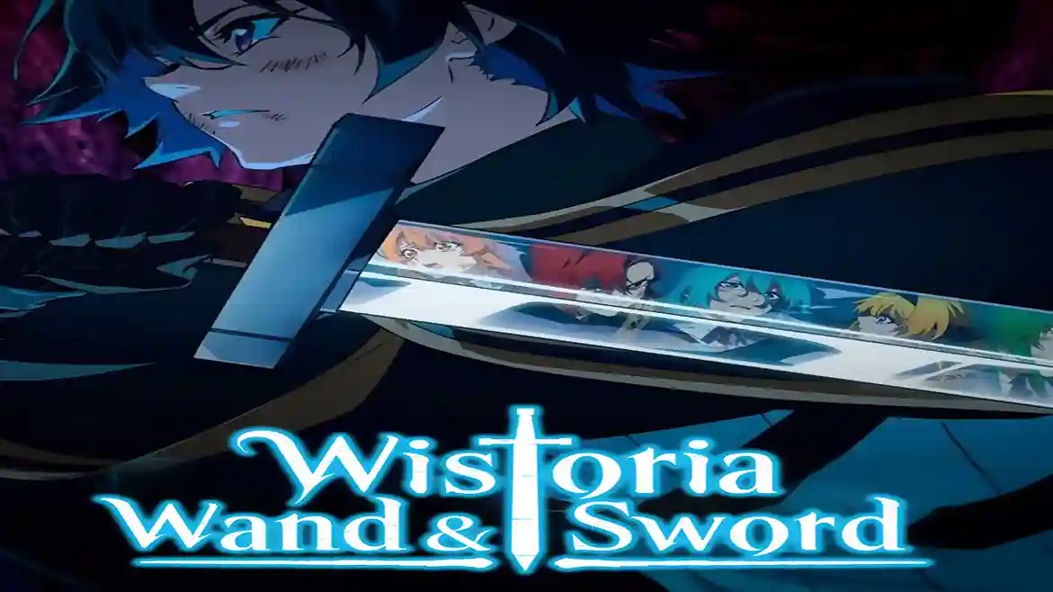 أسباب الشهرة الكبيرة لـ “انمي ويل Wistoria: Wand and Sword وأين تشاهده؟